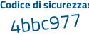 Il Codice di sicurezza è 5bZ1 segue e73 il tutto attaccato senza spazi