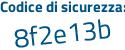 Il Codice di sicurezza è 69 segue 9c1cf il tutto attaccato senza spazi