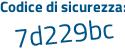 Il Codice di sicurezza è 3e34 continua con c78 il tutto attaccato senza spazi
