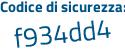 Il Codice di sicurezza è 1fd72dc il tutto attaccato senza spazi