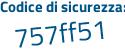 Il Codice di sicurezza è be18 poi 266 il tutto attaccato senza spazi