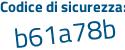Il Codice di sicurezza è b12aZ2e il tutto attaccato senza spazi