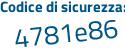 Il Codice di sicurezza è Z93 poi ccac il tutto attaccato senza spazi