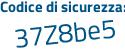 Il Codice di sicurezza è 3a4 poi 92b9 il tutto attaccato senza spazi