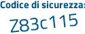 Il Codice di sicurezza è Z segue 48db5f il tutto attaccato senza spazi