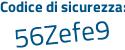 Il Codice di sicurezza è 946d3 poi 3c il tutto attaccato senza spazi