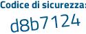 Il Codice di sicurezza è d1f8291 il tutto attaccato senza spazi