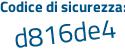 Il Codice di sicurezza è d7 continua con e642f il tutto attaccato senza spazi