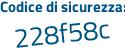 Il Codice di sicurezza è 89 poi 87bba il tutto attaccato senza spazi