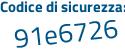 Il Codice di sicurezza è d6b segue 12f6 il tutto attaccato senza spazi