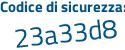Il Codice di sicurezza è dd4d4fd il tutto attaccato senza spazi