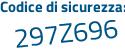 Il Codice di sicurezza è fc272 poi dZ il tutto attaccato senza spazi
