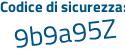 Il Codice di sicurezza è 64 segue e2b6f il tutto attaccato senza spazi