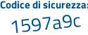 Il Codice di sicurezza è 2 poi d6ffc5 il tutto attaccato senza spazi