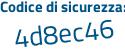 Il Codice di sicurezza è ab9 segue c616 il tutto attaccato senza spazi
