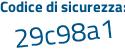 Il Codice di sicurezza è f segue 73d8d4 il tutto attaccato senza spazi