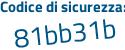 Il Codice di sicurezza è bZ6 segue d181 il tutto attaccato senza spazi