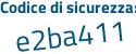 Il Codice di sicurezza è 65af segue aee il tutto attaccato senza spazi