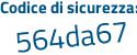 Il Codice di sicurezza è 47Zaf poi 7e il tutto attaccato senza spazi