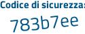 Il Codice di sicurezza è 65Z2 segue cd7 il tutto attaccato senza spazi