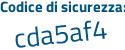 Il Codice di sicurezza è 4de745b il tutto attaccato senza spazi