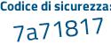 Il Codice di sicurezza è 77 segue dZ527 il tutto attaccato senza spazi