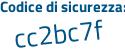 Il Codice di sicurezza è b5Z3 segue a5c il tutto attaccato senza spazi