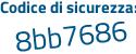 Il Codice di sicurezza è 96 continua con 86Z7c il tutto attaccato senza spazi
