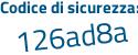 Il Codice di sicurezza è 83aZ3 segue 1f il tutto attaccato senza spazi