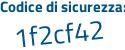 Il Codice di sicurezza è e881 poi 245 il tutto attaccato senza spazi