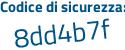 Il Codice di sicurezza è c5a3 continua con 363 il tutto attaccato senza spazi