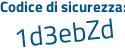 Il Codice di sicurezza è f4f1 continua con efc il tutto attaccato senza spazi