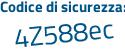 Il Codice di sicurezza è 74f2d segue 8e il tutto attaccato senza spazi