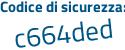 Il Codice di sicurezza è 2c873ad il tutto attaccato senza spazi
