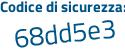 Il Codice di sicurezza è 8cae3c8 il tutto attaccato senza spazi