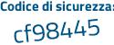 Il Codice di sicurezza è cf6bd poi 9f il tutto attaccato senza spazi