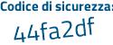 Il Codice di sicurezza è e671 poi eb5 il tutto attaccato senza spazi
