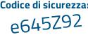Il Codice di sicurezza è edbab68 il tutto attaccato senza spazi