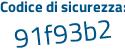 Il Codice di sicurezza è 527Z continua con Zab il tutto attaccato senza spazi
