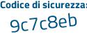 Il Codice di sicurezza è c segue 546c1b il tutto attaccato senza spazi