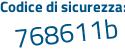 Il Codice di sicurezza è b6d segue 8f6b il tutto attaccato senza spazi