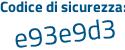 Il Codice di sicurezza è c continua con ddZ6f9 il tutto attaccato senza spazi