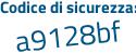 Il Codice di sicurezza è fafe9 segue fe il tutto attaccato senza spazi