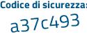 Il Codice di sicurezza è d25c segue bbe il tutto attaccato senza spazi