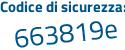 Il Codice di sicurezza è c25 segue cb97 il tutto attaccato senza spazi