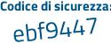 Il Codice di sicurezza è d poi d4a5d3 il tutto attaccato senza spazi