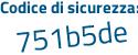 Il Codice di sicurezza è 912 poi af69 il tutto attaccato senza spazi