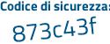 Il Codice di sicurezza è bZfaZ7a il tutto attaccato senza spazi