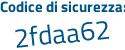 Il Codice di sicurezza è 2d2f continua con Z8Z il tutto attaccato senza spazi