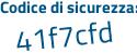 Il Codice di sicurezza è 4864Z continua con 19 il tutto attaccato senza spazi